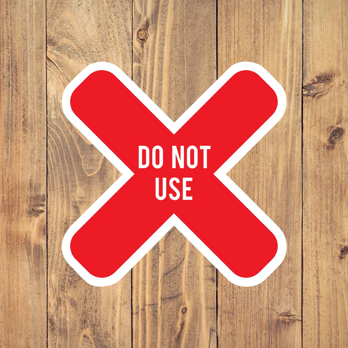 Do Not Use Red X Sticker 