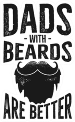 Dads With Beards Are Better Quote Sticker