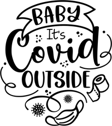 Baby It's Covid Outside Sticker
