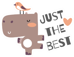 Cute Baby Hippo Just The Best Sticker