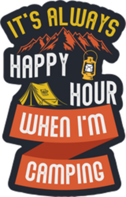 It's Always Happy Hour When I'm Camping Sticker