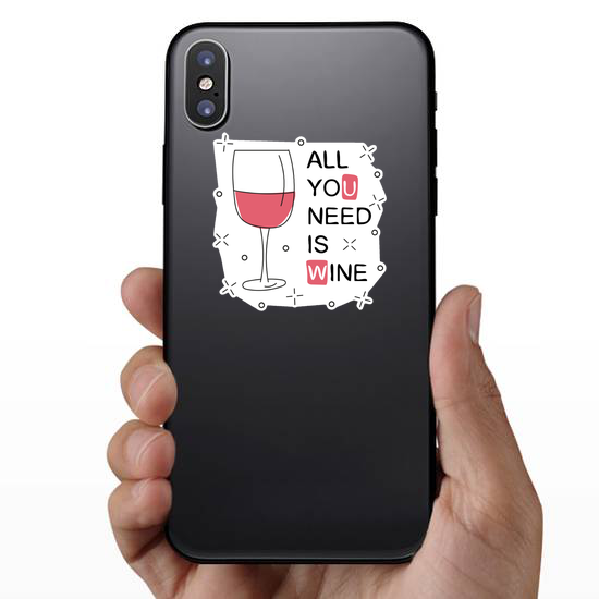 All You Need Is Wine Sticker