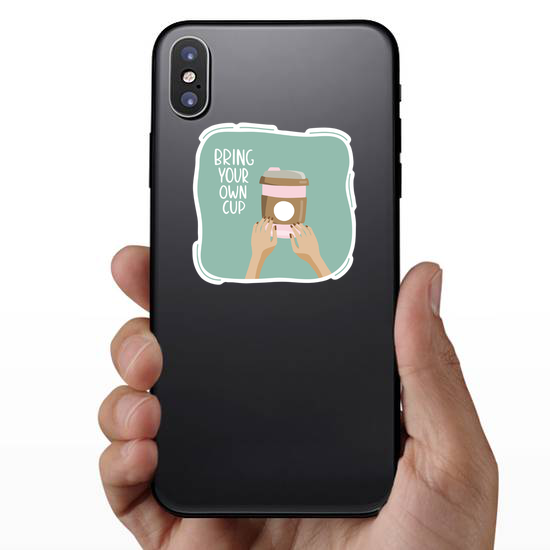 Bring Your Own Cup Sticker