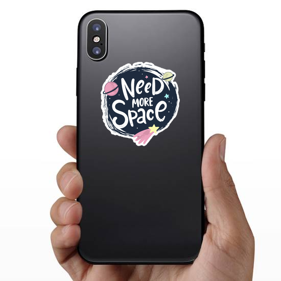 Cute Need More Space Sticker