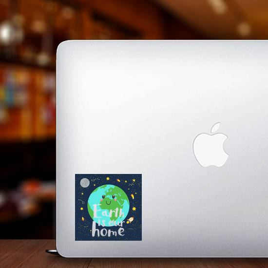Earth Is Our Home Space Sticker