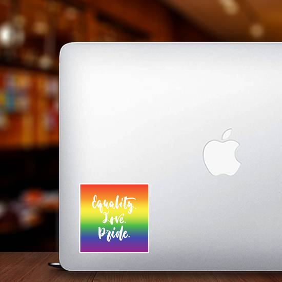 Equality. Love. Pride. Sticker