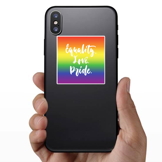 Equality. Love. Pride. Sticker