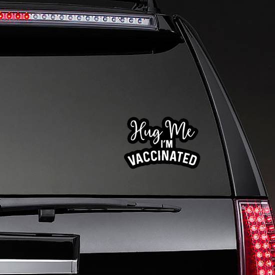 Hug Me I'm Vaccinated Sticker