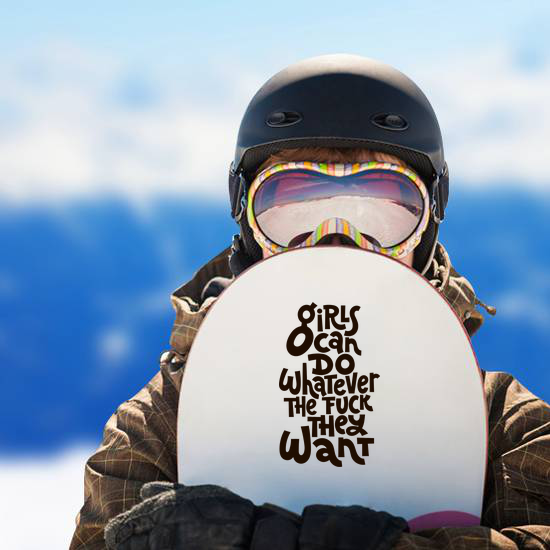 Girls Can Do Whatever The F*ck They Want Sticker