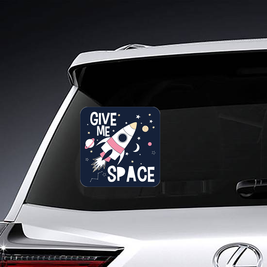 Give Me Space Slogan Sticker