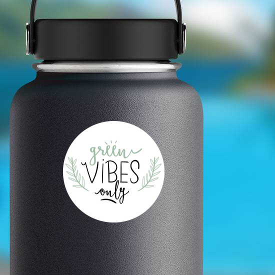 Green Vibes Only Sticker