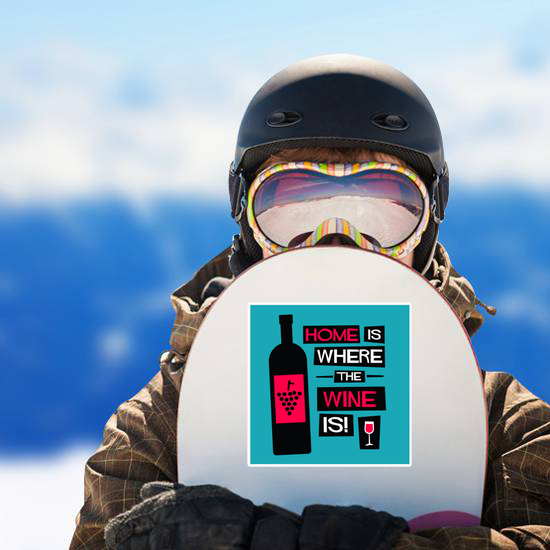 Home Is Where The Wine Is Sticker
