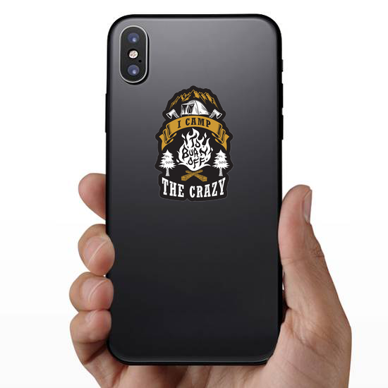 I Camp To Burn Off The Crazy Sticker