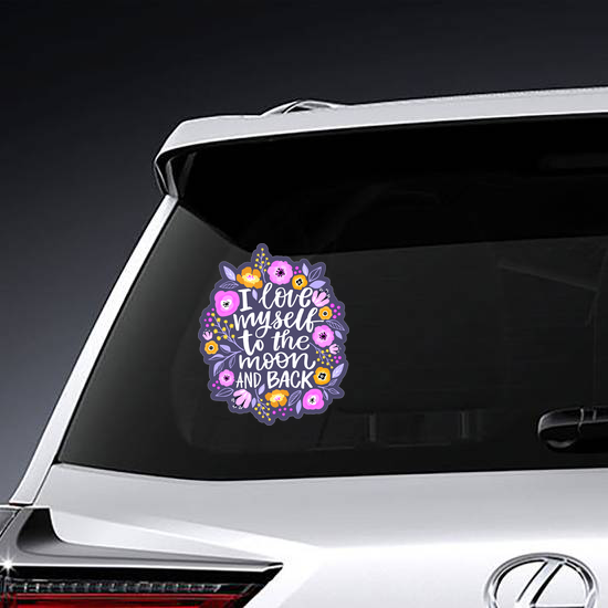 I Love Myself To The Moon And Back Sticker