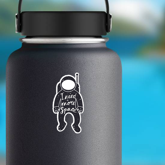 I need More Space Astronaut Sticker
