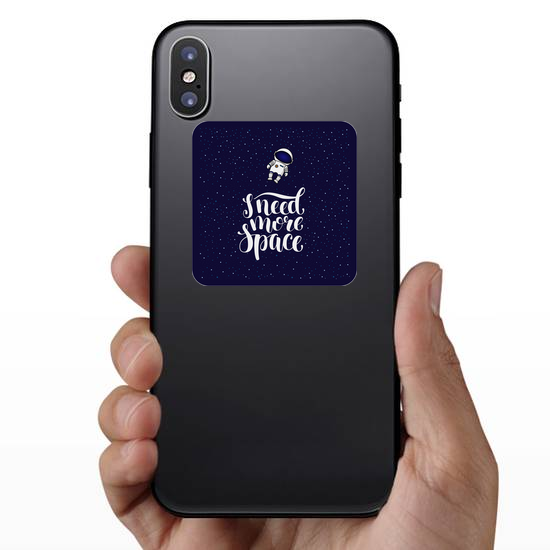 I Need More Space Sticker