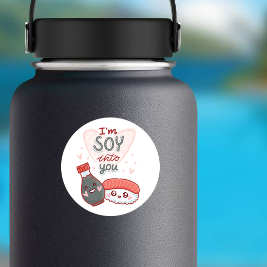I'm Soy Into You Sticker