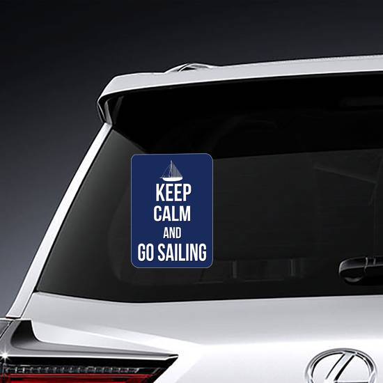 Keep Calm And Go Sailing Sticker