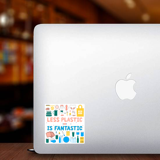 Less Plastic Is Fantastic Sticker