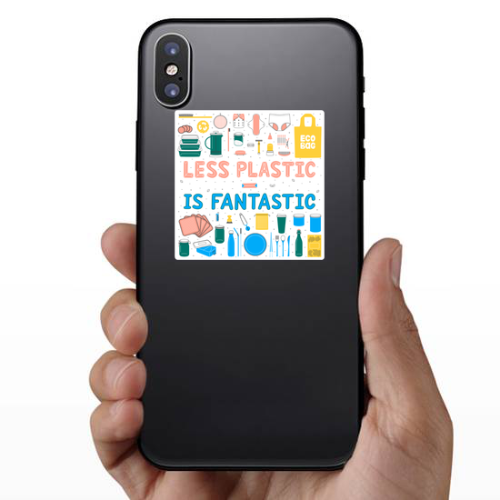Less Plastic Is Fantastic Sticker