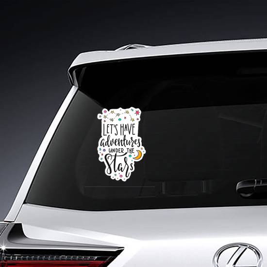 Lets Have Adventures Under The Stars Sticker