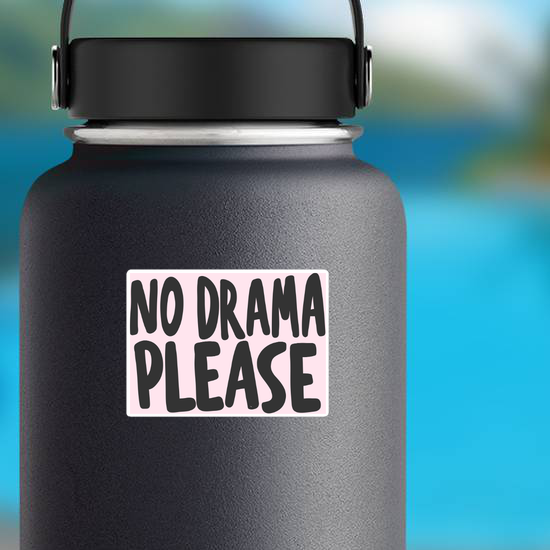 No Drama Please Sticker