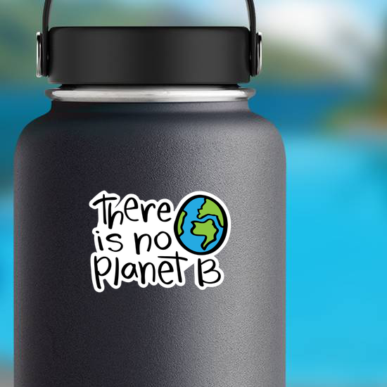 No Planet B Sticker
