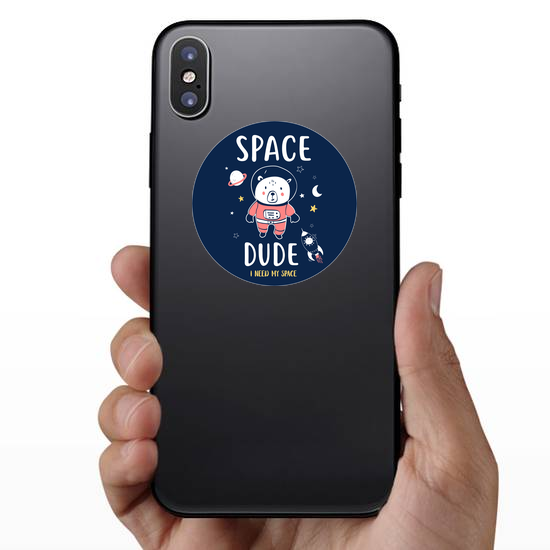 Space Dude I Need My Space Sticker