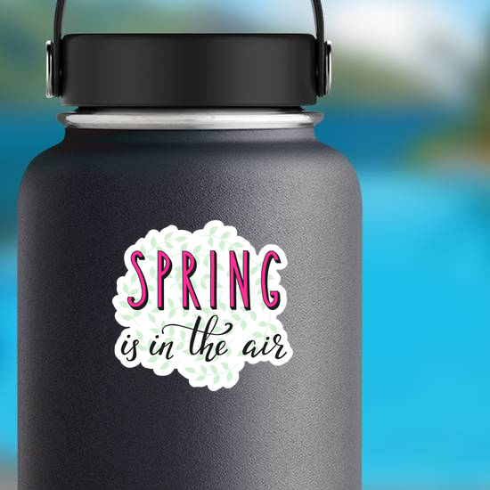 Spring Is In The Air Sticker