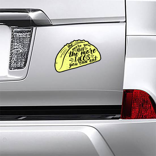 The More You Run The More Tacos You Can Eat Sticker