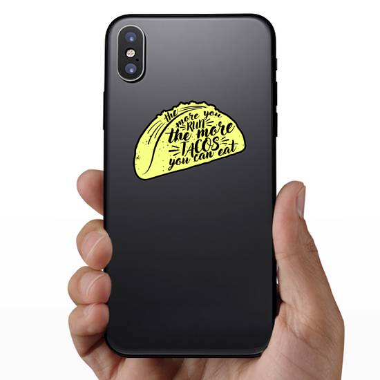 The More You Run The More Tacos You Can Eat Sticker