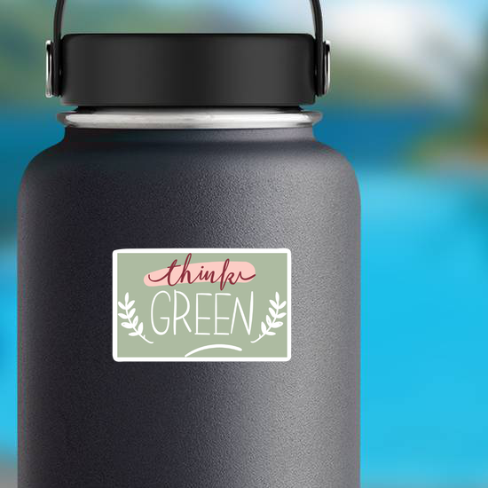 Think Green Sticker