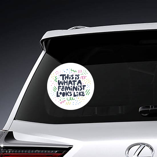 This Is What A Feminist Looks Like Sticker