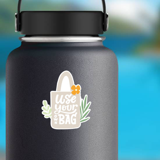 Use Your Own Reusable Bag Sticker