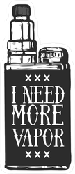 I Need More Vapor Sticker