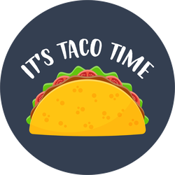 It's Taco Time Circle Sticker