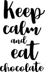 Keep Calm And Eat Chocolate Calligraphy Sticker