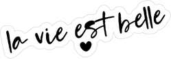 La Vie Est Belle Sticker