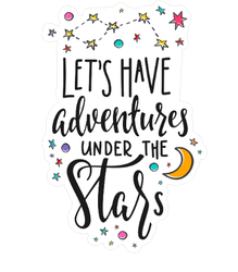 Lets Have Adventures Under The Stars Sticker