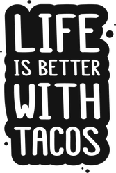 Life Is Better With Tacos Sticker
