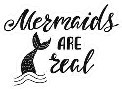 Mermaids Are Real Sticker