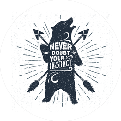 Never Doubt Your Instinct Bear Sticker