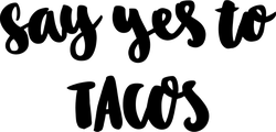 Say Yes To Tacos Sticker