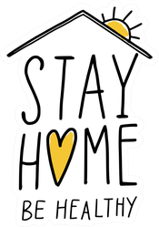 Stay Home and Be Healthy Sticker