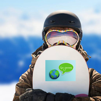 Earth Saying Go Green Sticker