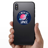 I Need My Space Slogan Sticker