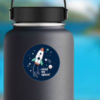 Need My Space Spaceship Sticker