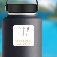 Say No To Disposable Straws and Cutlery Sticker