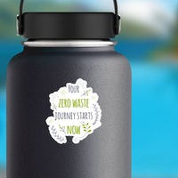 Your Zero Waste Journey Starts Now Sticker