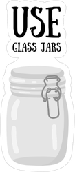 Use Glass Jars Sticker